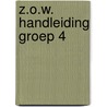 Z.O.W. HANDLEIDING GROEP 4 by Leon Legierse