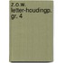 Z.O.W. LETTER-HOUDINGP. GR. 4