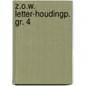 Z.O.W. LETTER-HOUDINGP. GR. 4 door Leon Legierse