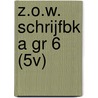 Z.O.W. SCHRIJFBK A GR 6 (5V) door Leon Legierse