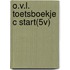 O.V.L. TOETSBOEKJE C START(5V)
