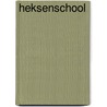 Heksenschool by Daele