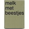 Melk met beestjes door Rindert Kromhout