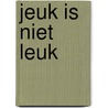 Jeuk is niet leuk door T. van de Waarsenburg