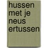 Hussen met je neus ertussen