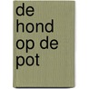 De hond op de pot by Rindert Kromhout