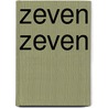 Zeven zeven by D. Huber