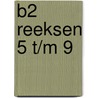B2 reeksen 5 t/m 9 door J. Winnubst