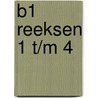B1 reeksen 1 t/m 4 by J. Winnudst