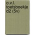 O.V.L. TOETSBOEKJE D2 (5V)