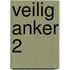 VEILIG ANKER 2
