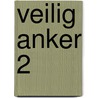 VEILIG ANKER 2 door Lucie Verhoeven