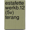 ESTAFETTE WERKB.12 (5V) TERANG door Susan Van Der Linden