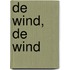 De wind, de wind
