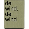 De wind, de wind by Max Velthuijs