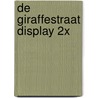 De Giraffestraat display 2x door G. Tonen
