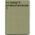 VV JAARGR 6 ANTWOORDENBOEK 1