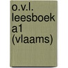 O.V.L. LEESBOEK A1 (VLAAMS) by Onbekend