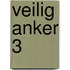 VEILIG ANKER 3