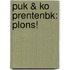 PUK & KO PRENTENBK: PLONS!