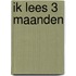 Ik lees 3 maanden