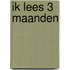 Ik lees 3 maanden