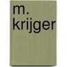 M. Krijger door G. Spee