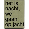 Het is nacht, we gaan op jacht by Hans