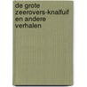 De grote zeerovers-knalfuif en andere verhalen by Paul van Loon