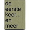 De eerste keer... en meer door Onbekend