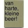 Van harte, kleine beer! door N. Landa