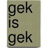 Gek is gek by Dolf Verroen