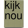 Kijk nou by Unknown