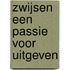 Zwijsen een passie voor uitgeven