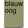 Blauw oog door Roderic A. Camp