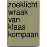 Zoeklicht wraak van klaas kompaan by Frank Herzen
