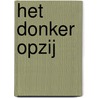 Het donker opzij by Erik van Os