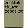 Zoeklicht blauwe doodskop door Geertje Gort