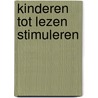 Kinderen tot lezen stimuleren by Piet Mooren