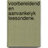 Voorbereidend en aanvankelyk leesonderw.