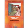 Waar ben je nou?