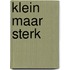 Klein maar sterk