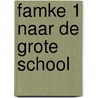 Famke 1 naar de grote school by Nederveen