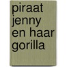 Piraat Jenny en haar gorilla door Henk van Kerkwijk