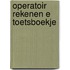 Operatoir rekenen e toetsboekje