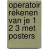 Operatoir rekenen van je 1 2 3 met posters door Wim Sweers
