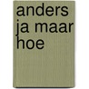 Anders ja maar hoe door Vandenberghe