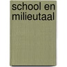 School en milieutaal door Bolle