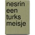 Nesrin een turks meisje