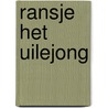 Ransje het uilejong door Soeters